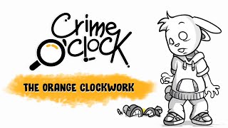 Crime Oclock  The Orange Clockwork Walkthrough l GAMZILLA [upl. by Elletnahc]