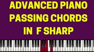 How to Insert Passing Chords In The Key Of F Sharp  Advanced Piano TutorialInstructor Caleb [upl. by Muna589]