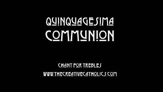 Quinquagesima Communion  Chant for Trebles [upl. by Athenian]