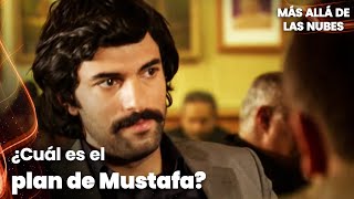 ¡Mustafa planea contra sus enemigos😮  Más Allá de las Nubes  Bir Bulut Olsam [upl. by Charita]