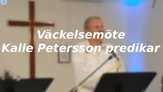 Väckelsemöte  Kalle Petersson predikar [upl. by Arteid370]