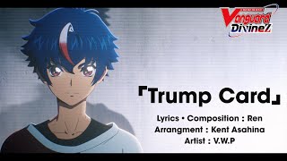 CARDFIGHT VANGUARD Divinez Opening Theme 「Trump Card」 [upl. by Solracsiul]