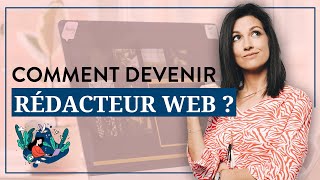 Comment devenir rédacteur web [upl. by Anauqaj621]