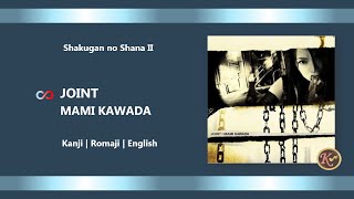 Mami Kawada  Joint Shakugan no Shana II KanjiRomajiEnglish Lyrics [upl. by Aidualc738]