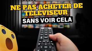 Ne pas acheter de téléviseur sans voir cela  🖥️🔥 Conseils et recommandations indispensables [upl. by Lias]