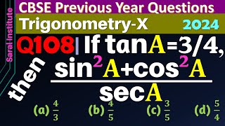 Q108  If tan⁡A34 then sin2⁡Acos2⁡Asec⁡A is equal to [upl. by Evol]