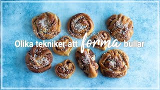 7 olika sätt att forma kanelbullar  Lär dig baka med Camilla Hamid [upl. by Jos]