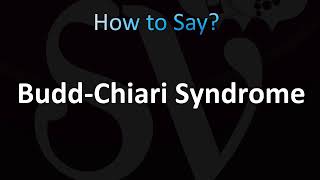 How to Pronounce BuddChiari Syndrome [upl. by Asssilem]