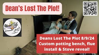 Deans Lost The Plot 8924 Custom potting bench flue install amp Stove reveal [upl. by Marelda]