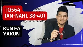 TQ564anNahl 3840 Mereka bersumpah kebangkitan tak akan terjadi bagi Allah kun fa yakun [upl. by Abdella]