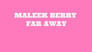 Maleek Berry  Far Away Lyrics Video [upl. by Milburt]