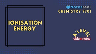 Ionization Energy  A Level Notes Chemistry 9701 [upl. by Arianna546]