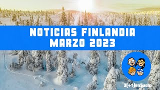 Noticias Finlandia Marzo 2023 🇫🇮 [upl. by Lynde]