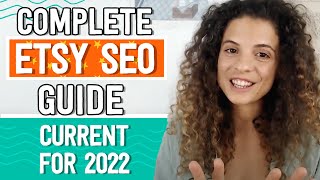 Understanding Etsy SEO COMPLETE GUIDE to Etsy SEARCH ALGORITHM up to date 2022 [upl. by Acyre]