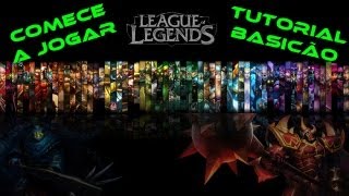 League of Legends  Tutorial Básico para Iniciantes [upl. by Auqkinahs245]