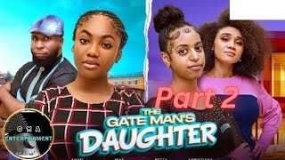 THE GATE MANS DAUGHTER part 2 Nollywood Nigerian Movie Update Angel Unigwe Betty Klait 2024 [upl. by Iramaj]