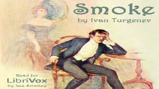 Smoke  Ivan Turgenev  Published 1800 1900  Soundbook  English  15 [upl. by Irfan]