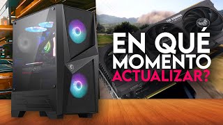 En qué MOMENTO ACTUALIZAR COMPONENTES de una PC GAMER [upl. by Sone]