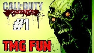 CoD Custom Zombies  TMG Fun  Wheres the Fun Cause I Dont See the Fun Part 1 [upl. by Trinee]