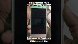 Symphony V75 Hard Reset Not Working ✅ Forgot Screen Lock Deletepinpatternpassword Lock 2024 [upl. by Hannej957]