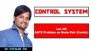 Lec 40 GATE Problems on Bode Plot Contd [upl. by Oyek]