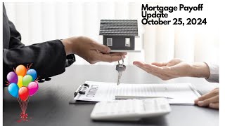 Mortgage Payoff Update 102524 Special Shoutout debrasjourney mortgagepayoffjourney [upl. by Alrep311]