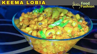 Authentic Pakistani Recipe Keema Lobia  White Kidney Beans  Rajma Keema Recipe By Food Fashion1 [upl. by Hajin105]