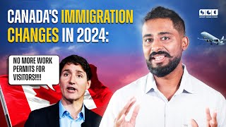 Canadas Immigration Changes in 2024 No More Work Permits for Visitors [upl. by Ecnirp133]