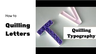 How to Quill Letters Easy for Beginners  quilling alphabets  typography tutorial [upl. by Kovacev]