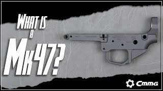 What is a CMMG Mk47 [upl. by Schear]