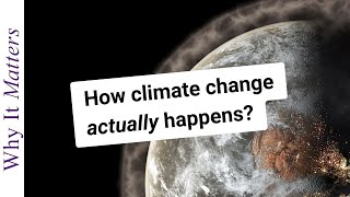 Why It Matters How Climate Change Actually Happens [upl. by Ahseka]