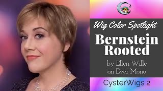 CysterWigs Color Spotlight Bernstein Rooted by Ellen Wille on Ever Mono [upl. by Ydissak]