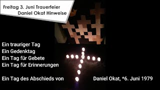 Trauerfeier 3 Juli Daniel Okat Hinweise [upl. by Douglass]