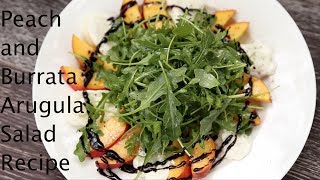 Peach and Burrata Arugala Salad [upl. by Seek]