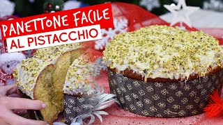 Panettone facile al pistacchio ricetta ad impasto unico super semplice [upl. by Thomasine404]