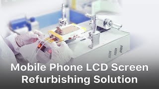 REWA Mobile Phone LCD Refurbish Solution [upl. by Erdied619]