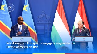 RdcHongrie  Budapest s’engage à augmenter ses investissements en Rdc [upl. by Sedgewinn]