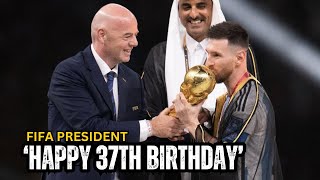 FIFA President Wishes Messi Happy 37th Birthday [upl. by Ettelegna]