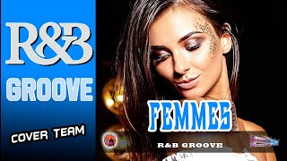 Femmes RampB Groove Cover Team [upl. by Joost]