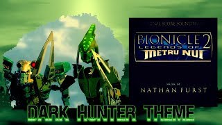 Dark Hunter Theme  BIONICLE 2 Legends of Metru Nui Soundtrack Compilation [upl. by Uzzia611]