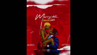 Marry me  Zekoe Pro Official Audio [upl. by Gilcrest]