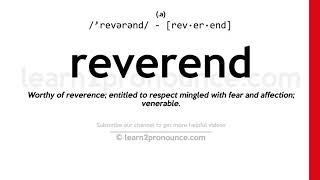 Pronunciation of Reverend  Definition of Reverend [upl. by Grath]