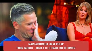 MAFS Australia final recap Lauren blindsided by Jono amp Ellies shameless behaviour mafs [upl. by Schoenfelder173]