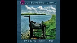 FORGAS BAND PHENOMENA  La 13eme Lune [upl. by Nosreffej127]