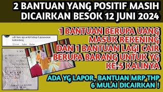 2 BANTUAN POSITIF MASIH DICAIRKAN BESOK TGL 12 JUNI 2024  1 BANTUAN BERUPA UANG MASUK REKENING KPM [upl. by Anak65]