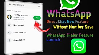 WhatsApp new Dialer Feature Launch  Bina number save kiye WhatsApp par message kaise kare  🆕update [upl. by Aniled]