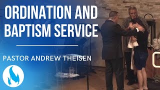 Ordination and Baptism  Pastor Andrew Theisen [upl. by Yard]