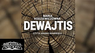 16 Maria Rodziewiczówna  Dewajtis Część 16  Audiobook PL [upl. by Granese854]