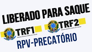 PAGAMENTO LIBERADO PARA SAQUE TRF1 E TRF2 RPVPRECATÓRIO VEJA QUEM RECEBE AGORA [upl. by Annadal]