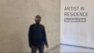 Artist in residence  Sarafadeen Bello [upl. by Obadiah486]